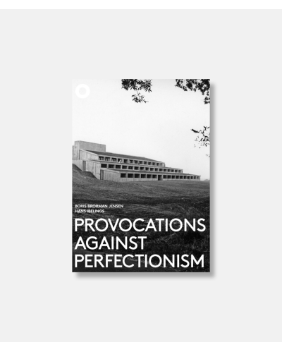 Provocations against Perfectionism